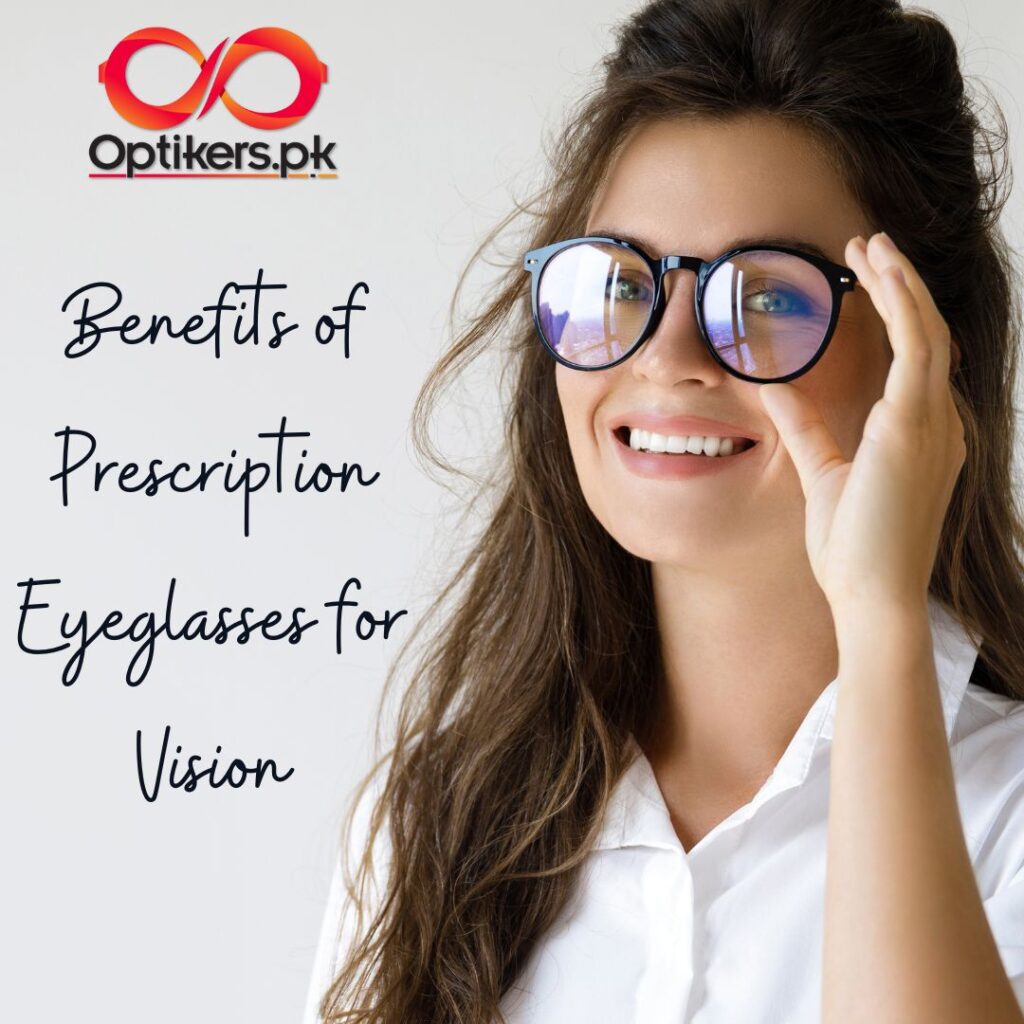 Benefits of Prescription Eyeglasses for Vision